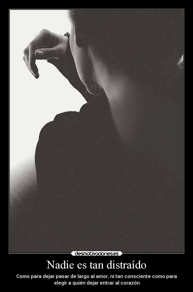 Nadie es tan distraído -