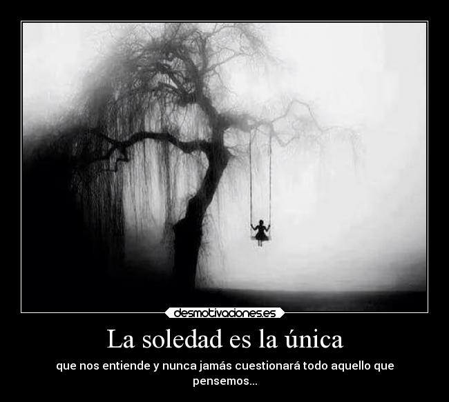 La soledad es la única - 