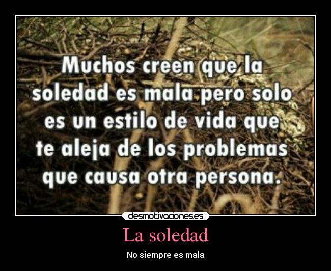 La soledad - No siempre es mala