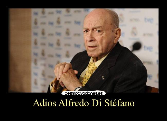 Adios Alfredo Di Stéfano - 