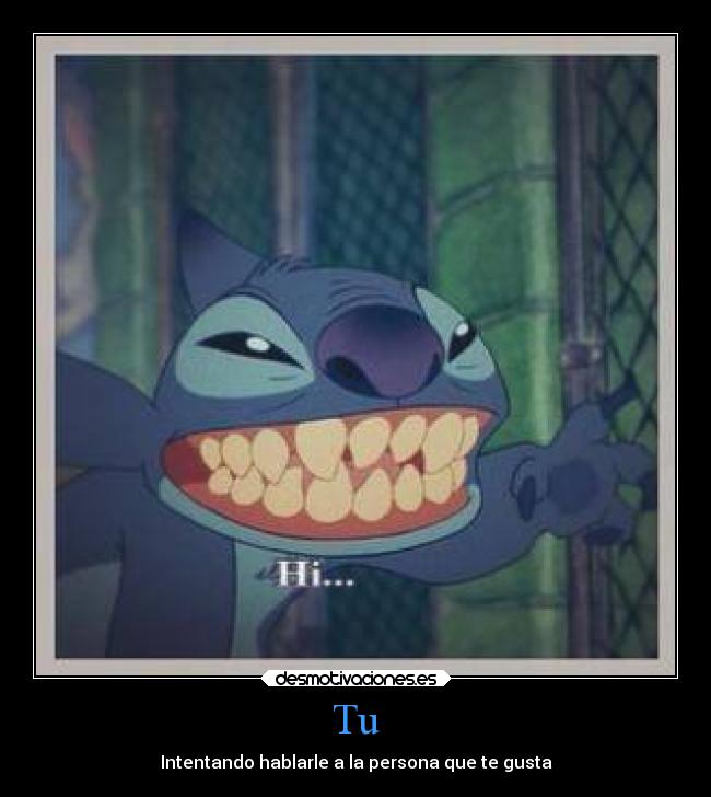 Tu - Intentando hablarle a la persona que te gusta