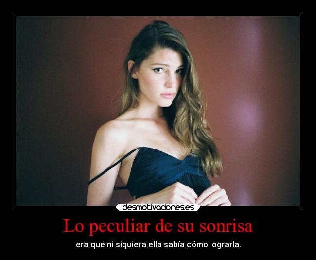 Lo peculiar de su sonrisa - 