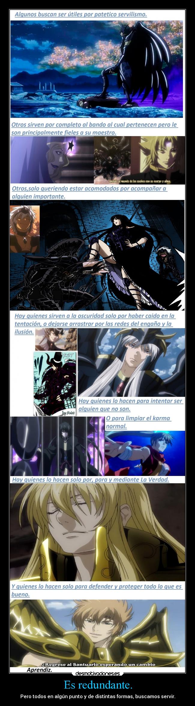 Es redundante. - Pero todos en algún punto y de distintas formas, buscamos servir.