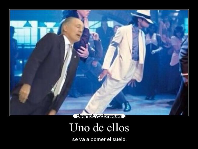 Uno de ellos - se va a comer el suelo.
