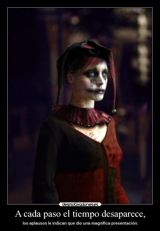A cada paso el tiempo desaparece, -