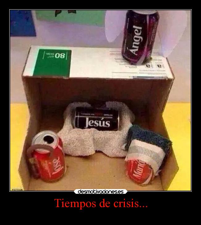 Tiempos de crisis... - 