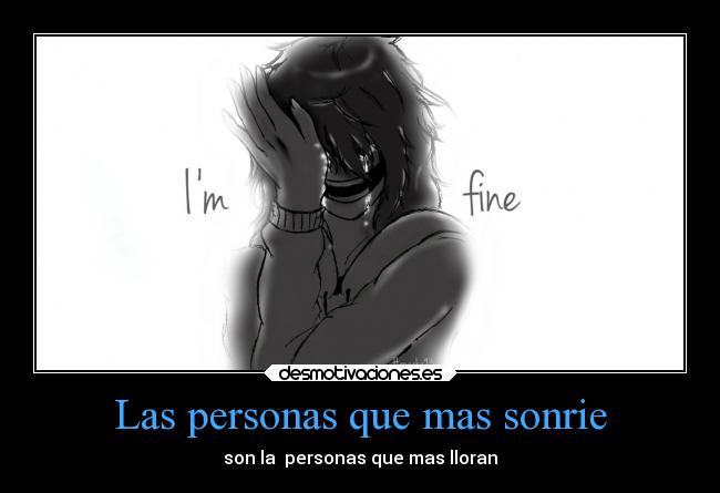 carteles tristeza las personas que mas sonrie desmotivaciones