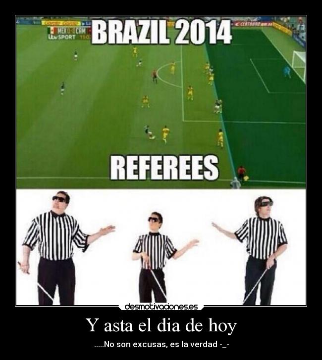 carteles tristeza mexico mundial arbitros ciegos jodidos desmotivaciones