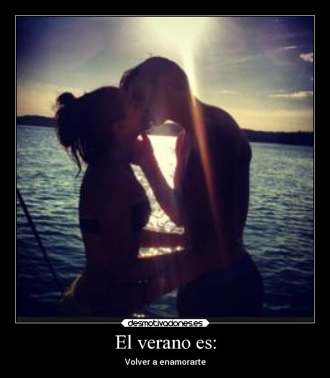 El verano es: - Volver a enamorarte