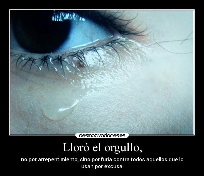 Lloró el orgullo, - 