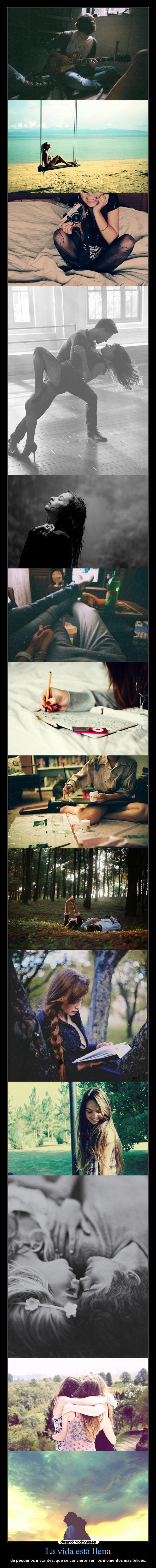 carteles vida amigos corazon felicidad vida momentos salidas dias 27julio dannaconsentida desmotivaciones