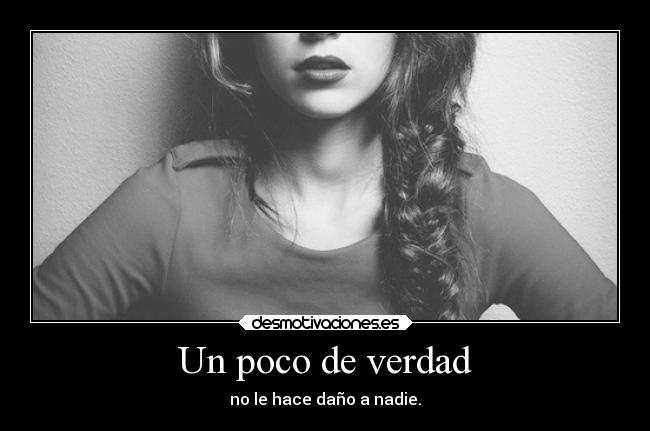 Un poco de verdad - 