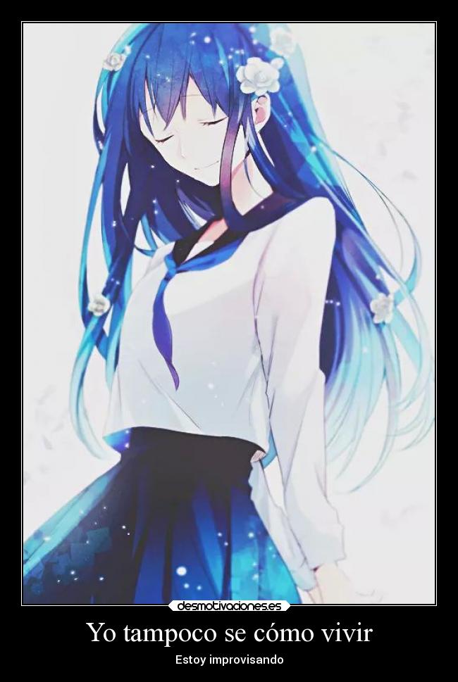 Yo tampoco se cómo vivir - Estoy improvisando
