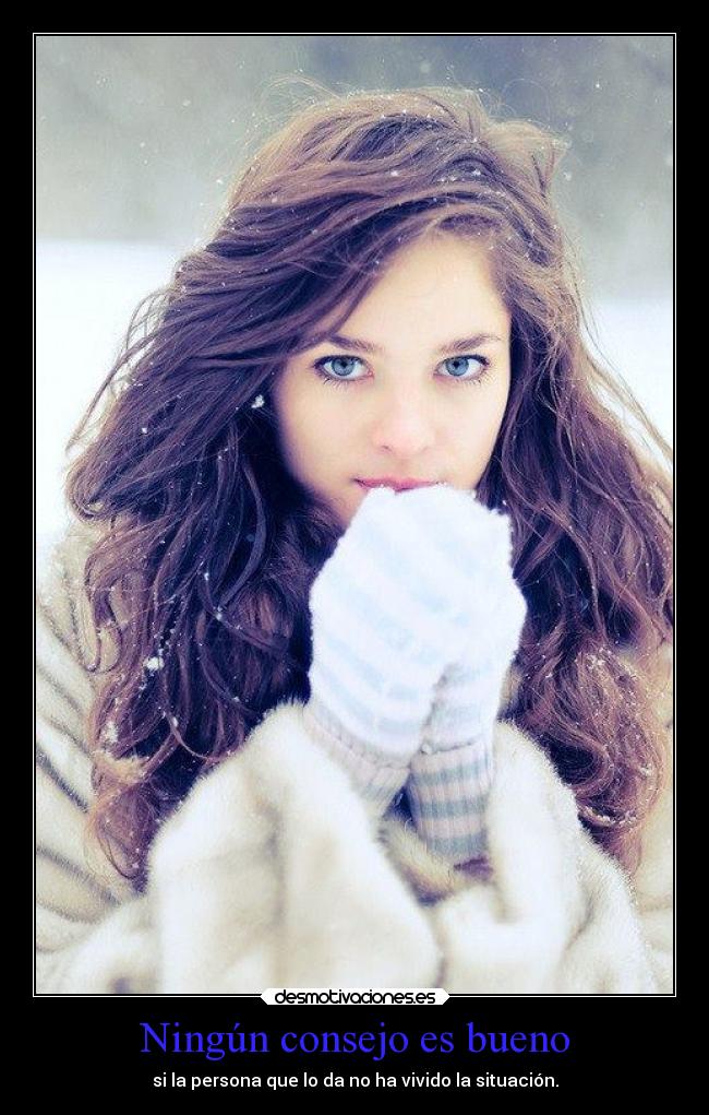 Ningún consejo es bueno -