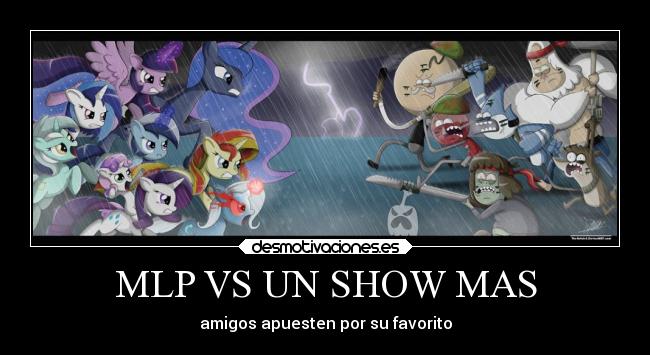 MLP VS UN SHOW MAS - 