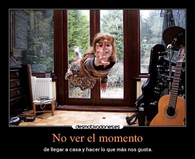 No ver el momento -