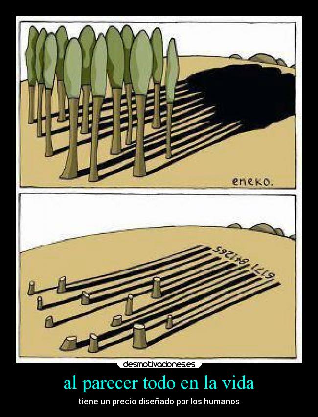 al parecer todo en la vida -