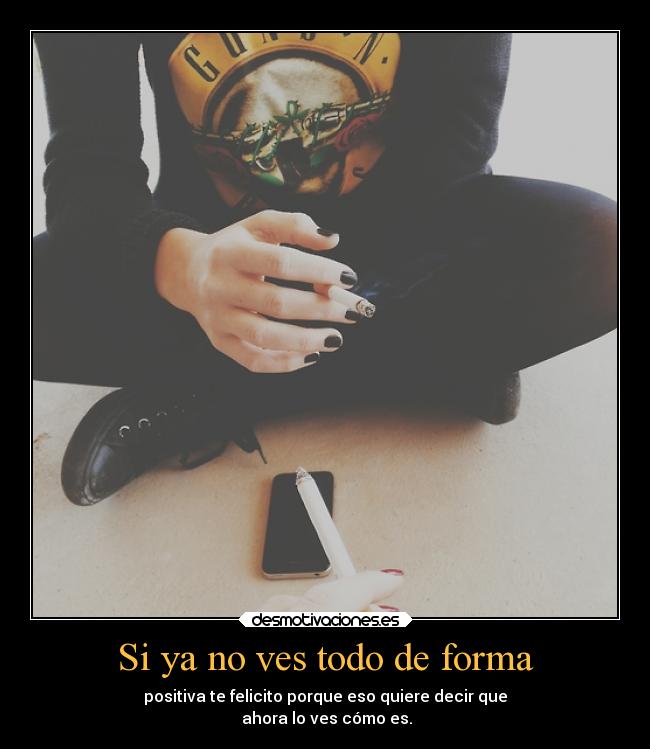 Si ya no ves todo de forma - 