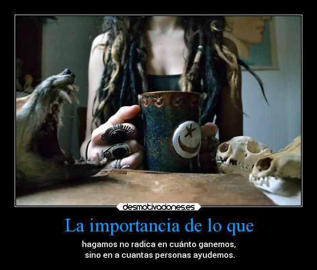 La importancia de lo que -