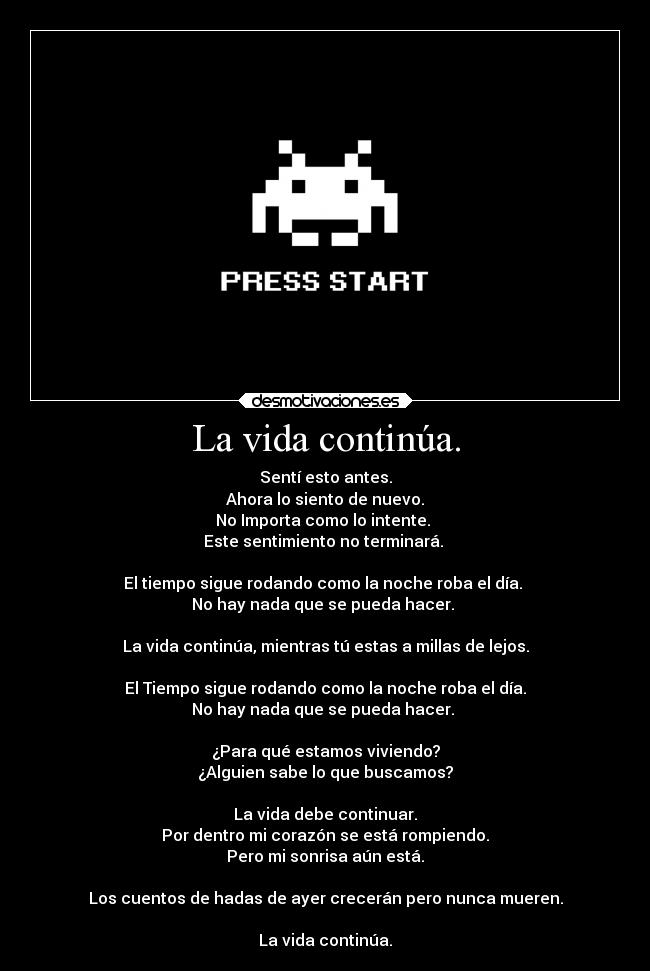 La vida continúa. -