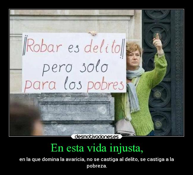 En esta vida injusta, - 