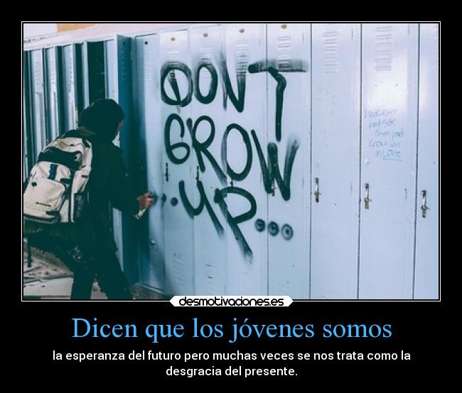 Dicen que los jóvenes somos - 