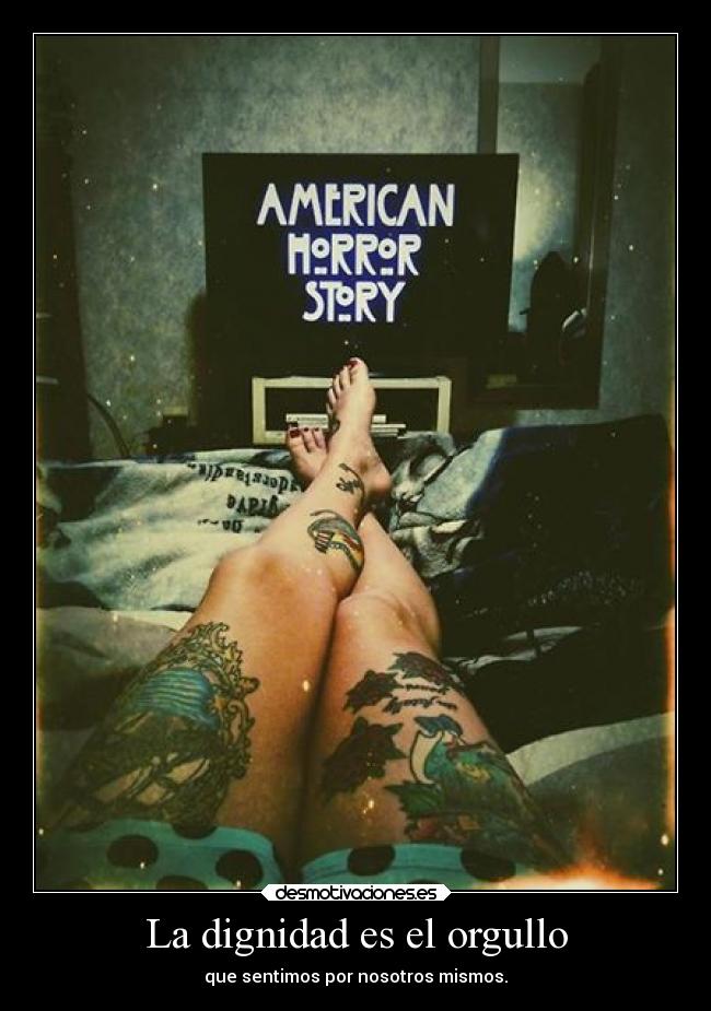 La dignidad es el orgullo -