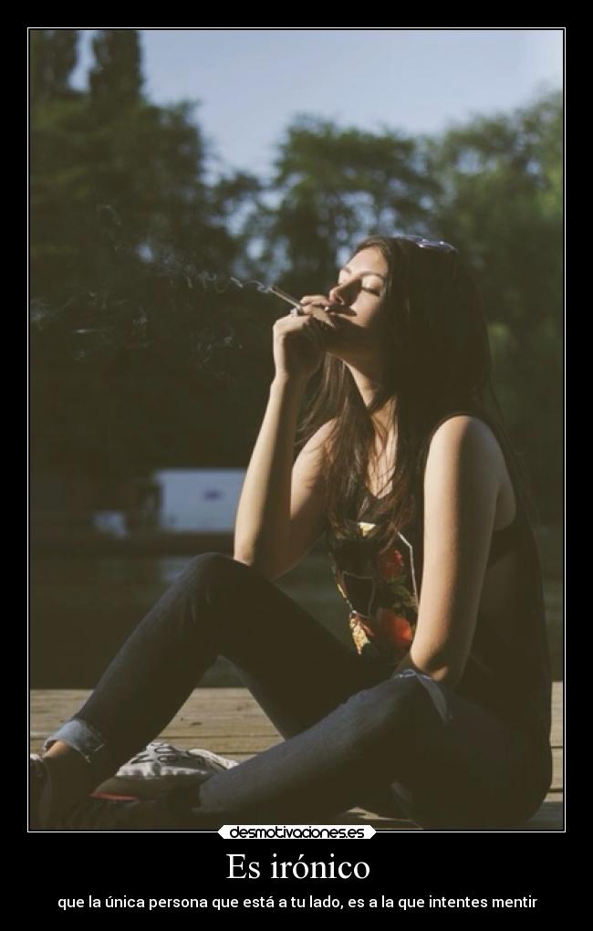 Es irónico -