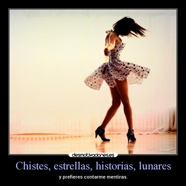Chistes, estrellas, historias, lunares -