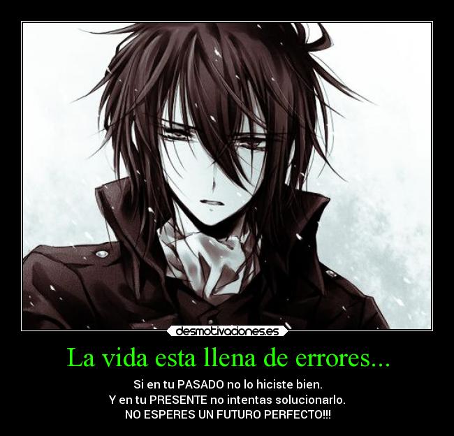 carteles vida mundo motivaciones historia felicidad esperanza dolor destino debilidad confianza ayuda anime alma desmotivaciones