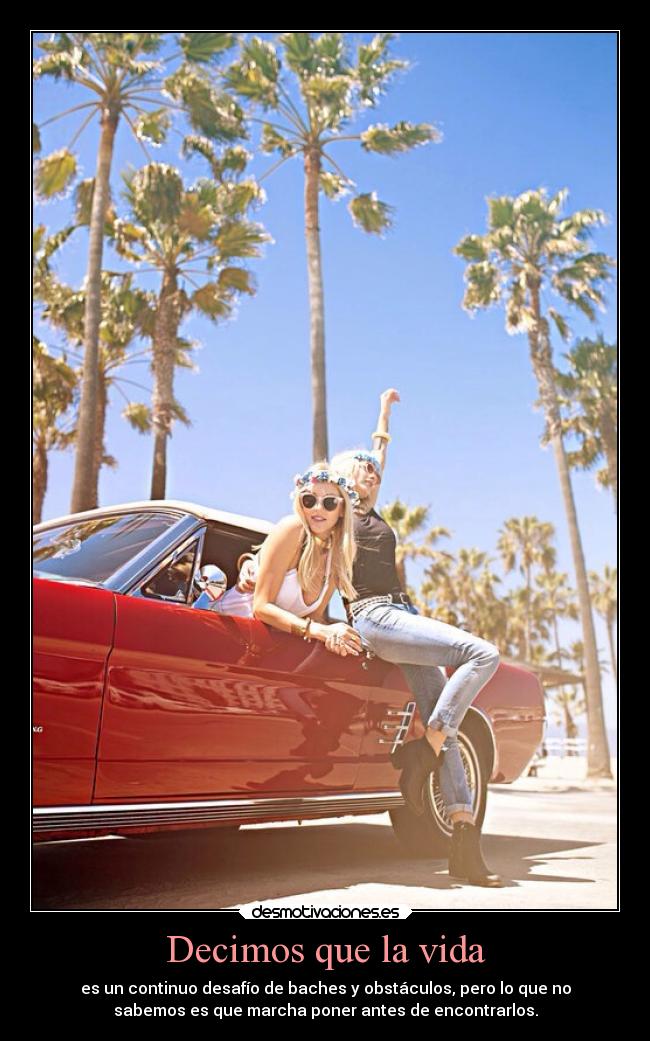 carteles vida obstaculos vida coche conducir baches marchas cambiar pensar camino encontrar decir desafios desmotivaciones