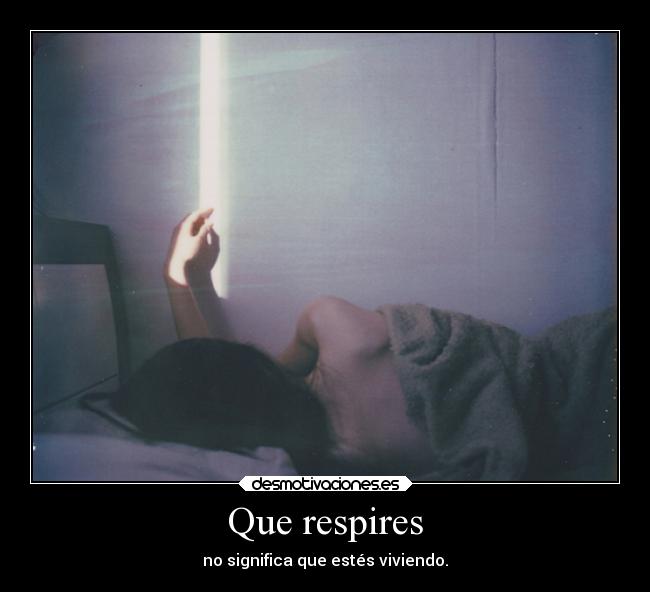 Que respires -