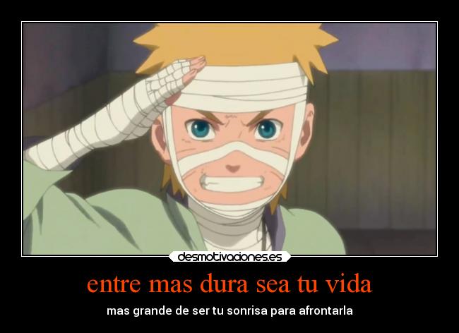 entre mas dura sea tu vida -