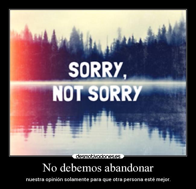 No debemos abandonar -
