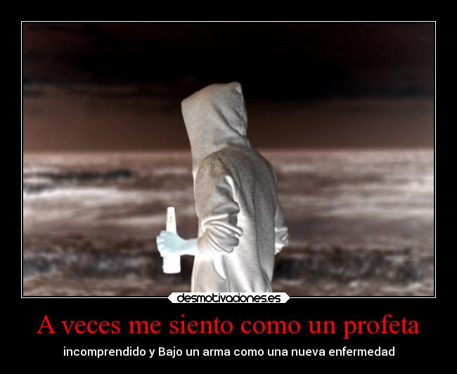 carteles vida tristeza prophet misunderstood disease desmotivaciones