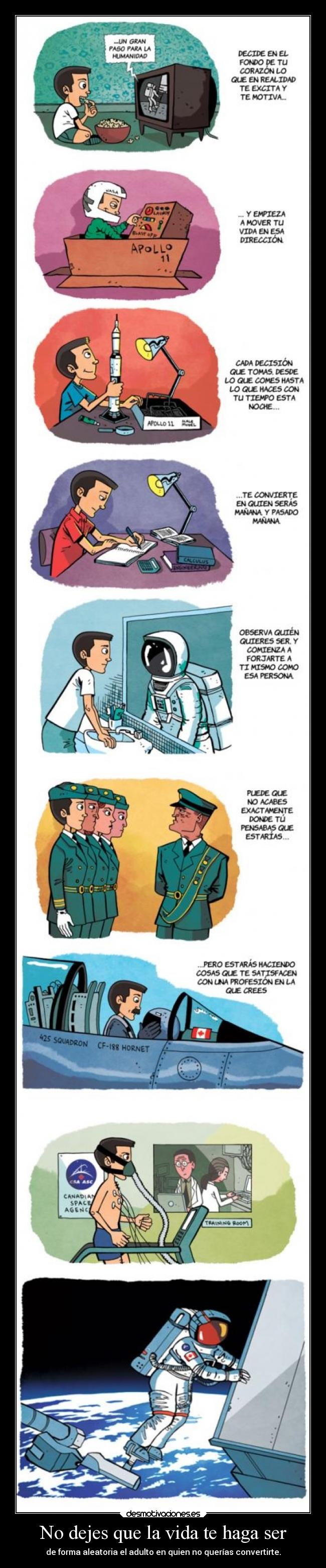 No dejes que la vida te haga ser - de forma aleatoria el adulto en quien no querías convertirte.