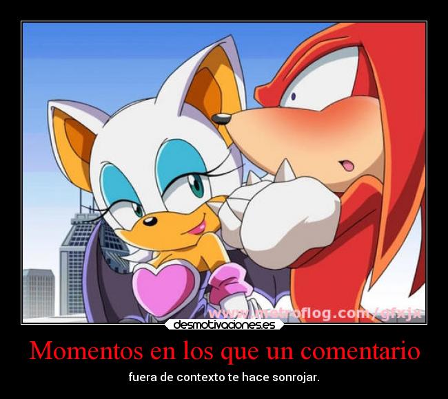 carteles videojuegos anime sonic rouge the bat knuckles equidna momentos sonrojar ejercitodemar desmotivaciones
