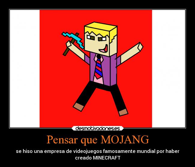Pensar que MOJANG -