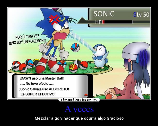 A veces - Mezclar algo y hacer que ocurra algo Gracioso