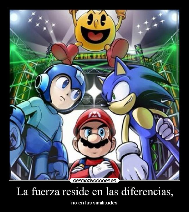 La fuerza reside en las diferencias, - no en las similitudes.