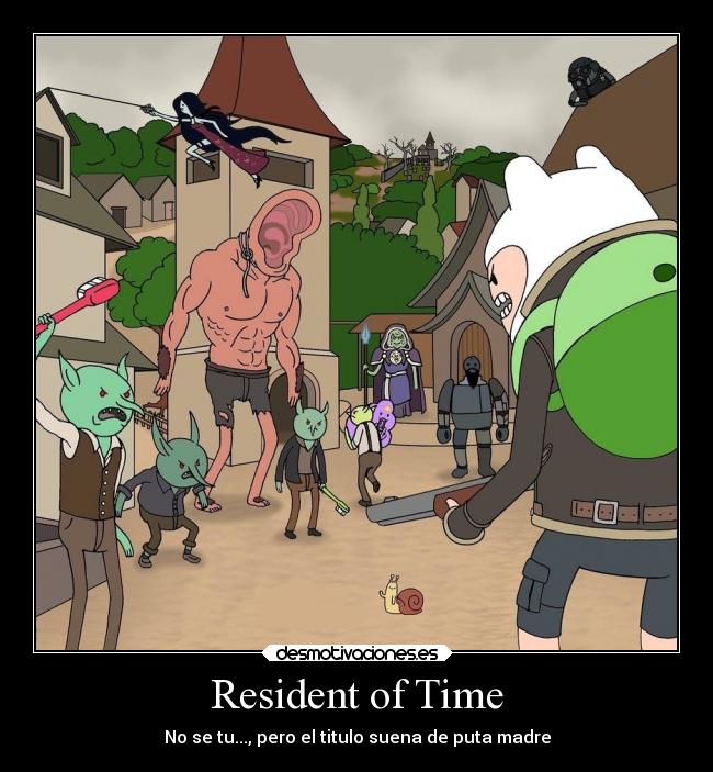 Resident of Time - No se tu..., pero el titulo suena de puta madre