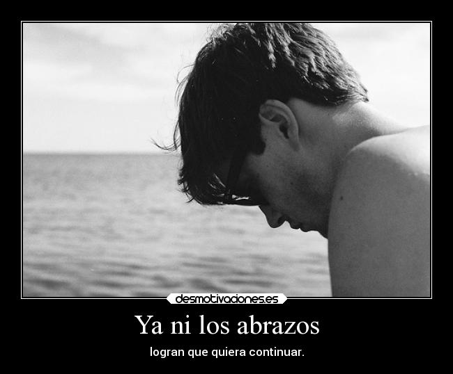 carteles abrazos abrazos tristeza shitday givemelove angustia mujerhombre pensamientossuicidas desmotivaciones