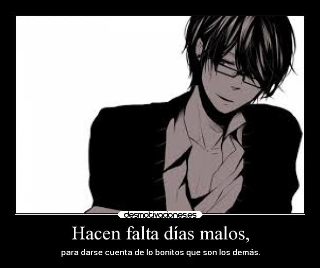 Hacen falta días malos, - 