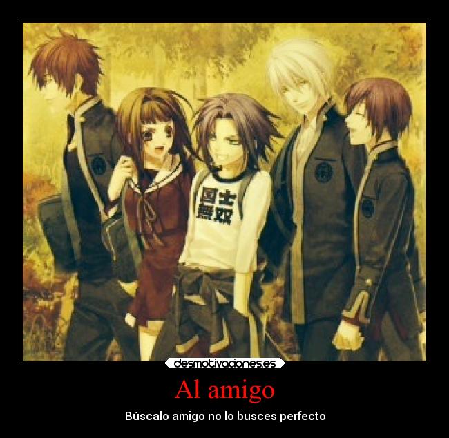 Al amigo - Búscalo amigo no lo busces perfecto