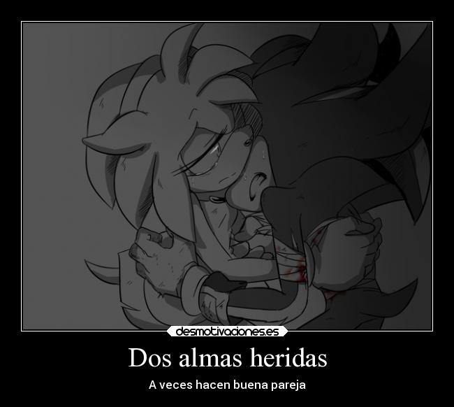 Dos almas heridas - A veces hacen buena pareja