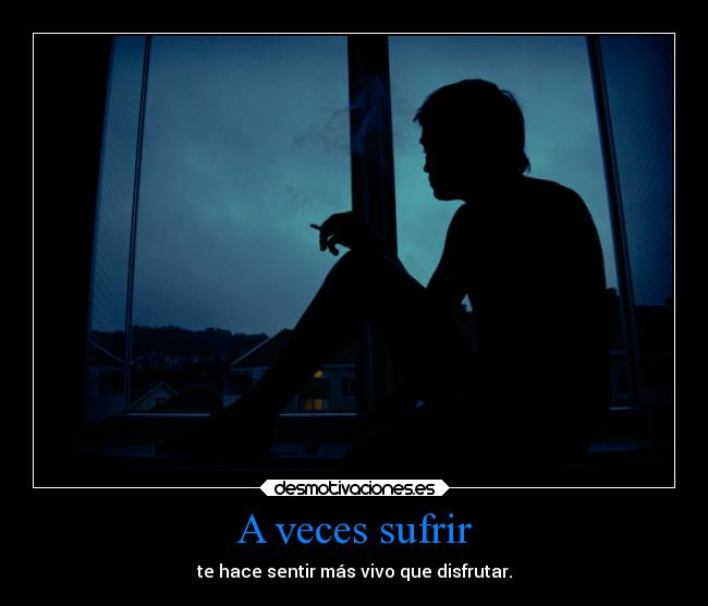A veces sufrir - 