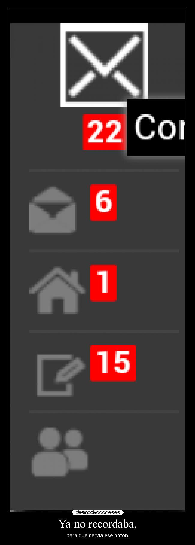 Ya no recordaba, - para qué servía ese botón.