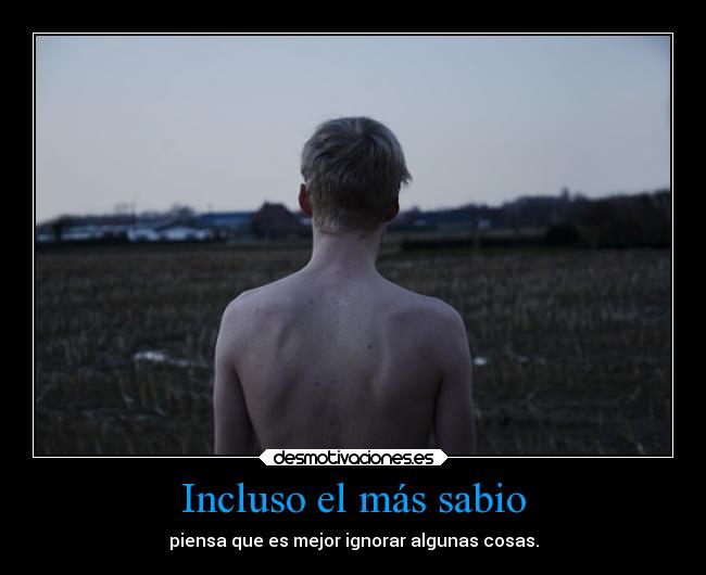 Incluso el más sabio - 