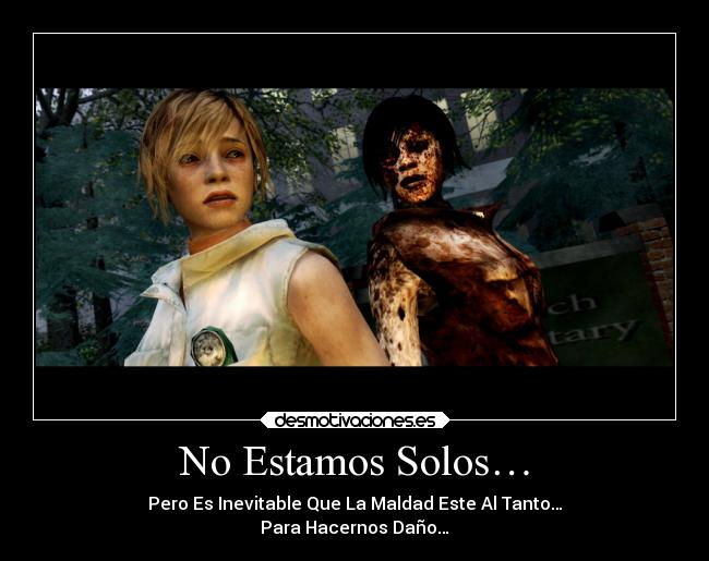 No Estamos Solos… -