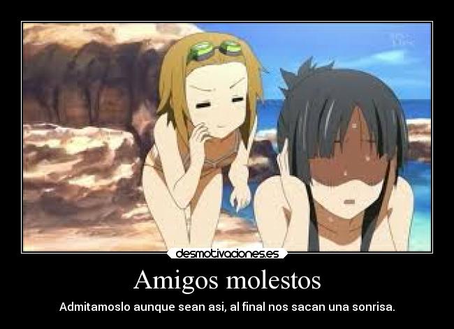 Amigos molestos -